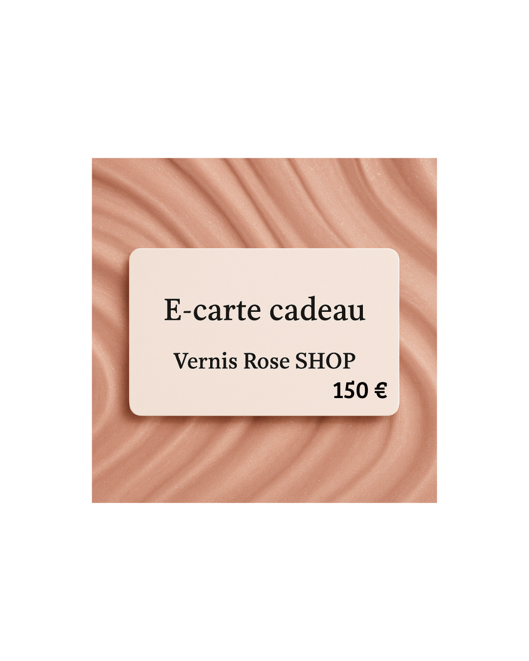 E-carte cadeau Vernis Rose