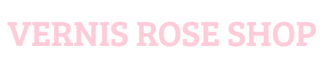 VERNIS ROSE SHOP